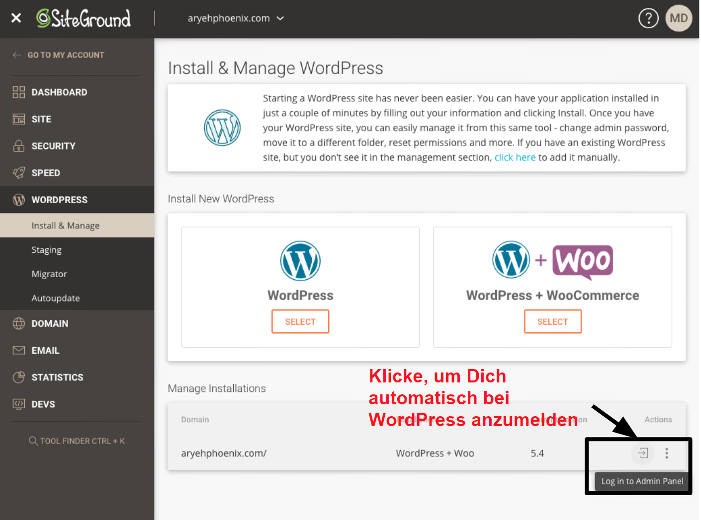 SiteGround offers a one click login option for your WordPress dashboard DE15